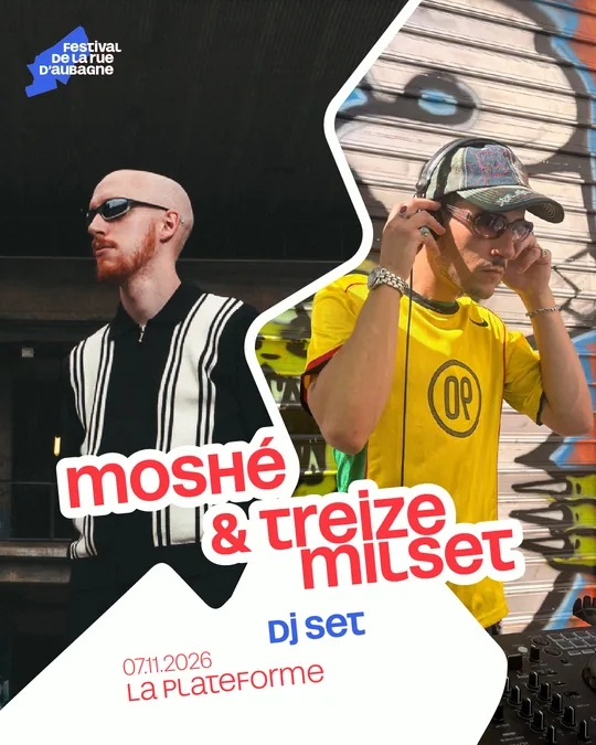 MOSHÉ & TREIZE MILSET, Dj set